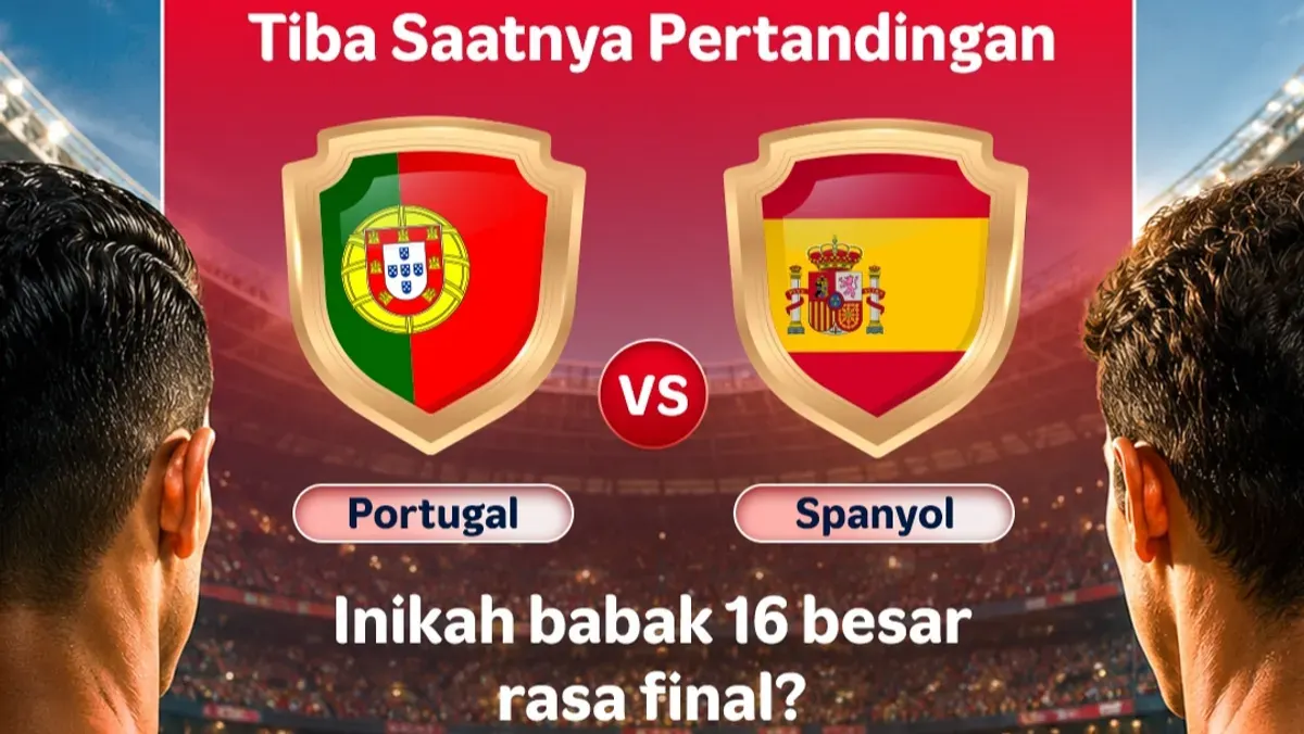 Cara Nonton Streaming Portugal vs Spanyol di 16  Besar Piala Dunia 2026, Live di Sini Jam 02.00 WIB